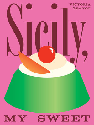cover image of Sicily, My Sweet